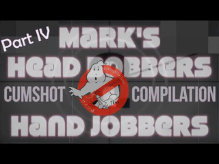 marks head bobbers and hand jobbers cumshot compilation by minuxin part iv 720p